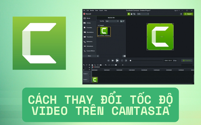 Cách Thay Đổi Tốc Độ Video Trên Camtasia