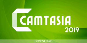 Tải Camtasia 2019 – Hướng Dẫn Tải và Cài Đặt Miễn Phí